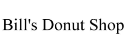 BILL'S DONUT SHOP trademark