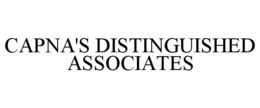CAPNA'S DISTINGUISHED ASSOCIATES trademark