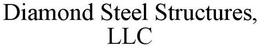 DIAMOND STEEL STRUCTURES, LLC trademark