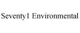SEVENTY1 ENVIRONMENTAL trademark
