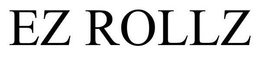 EZ ROLLZ trademark