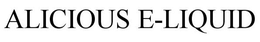 ALICIOUS E-LIQUID trademark