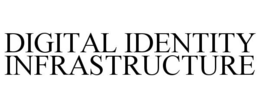 DIGITAL IDENTITY INFRASTRUCTURE trademark