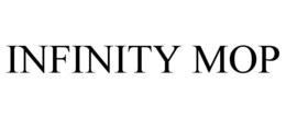 INFINITY MOP trademark