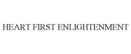 HEART FIRST ENLIGHTENMENT trademark