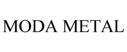 MODA METAL trademark