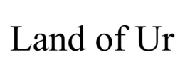 LAND OF UR trademark