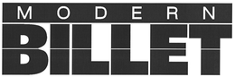 MODERN BILLET trademark