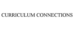 CURRICULUM CONNECTIONS trademark