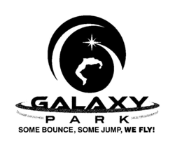 GALAXY PARK SOME BOUNCE, SOME JUMP, WE FLY! trademark