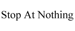 STOP AT NOTHING trademark