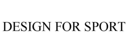 DESIGN FOR SPORT trademark