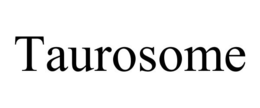 TAUROSOME trademark