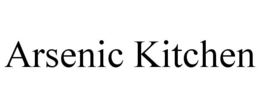 ARSENIC KITCHEN trademark