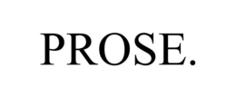 PROSE. trademark