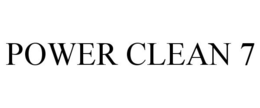 POWER CLEAN 7 trademark