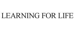 LEARNING FOR LIFE trademark
