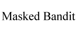 MASKED BANDIT trademark