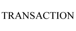 TRANSACTION trademark