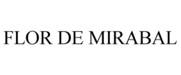 FLOR DE MIRABAL trademark