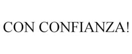 CON CONFIANZA! trademark