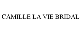 CAMILLE LA VIE BRIDAL trademark