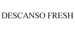 DESCANSO FRESH trademark