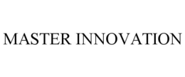 MASTER INNOVATION trademark