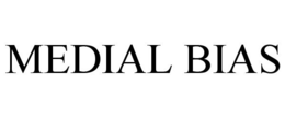 MEDIAL BIAS trademark
