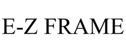 E-Z FRAME trademark
