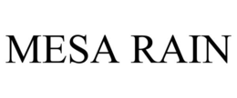 MESA RAIN trademark