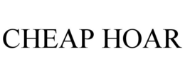 CHEAP HOAR trademark