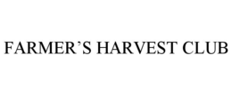 FARMER'S HARVEST CLUB trademark