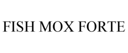 FISH MOX FORTE trademark