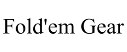 FOLD'EM GEAR trademark