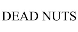 DEAD NUTS trademark