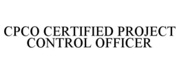 CPCO CERTIFIED PROJECT CONTROL OFFICER trademark