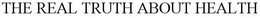 THE REAL TRUTH ABOUT HEALTH trademark