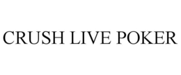 CRUSH LIVE POKER trademark