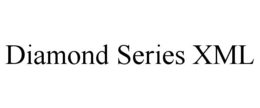 DIAMOND SERIES XML trademark