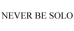 NEVER BE SOLO trademark