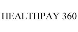 HEALTHPAY 360 trademark