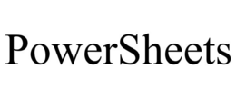 POWERSHEETS trademark