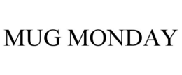MUG MONDAY trademark