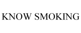 KNOW SMOKING trademark