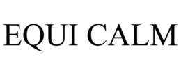 EQUI CALM trademark