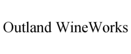 OUTLAND WINEWORKS trademark
