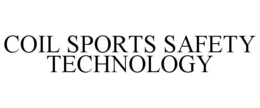 COIL SPORTS SAFETY TECHNOLOGY trademark