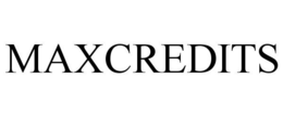 MAXCREDITS trademark