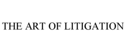 THE ART OF LITIGATION trademark